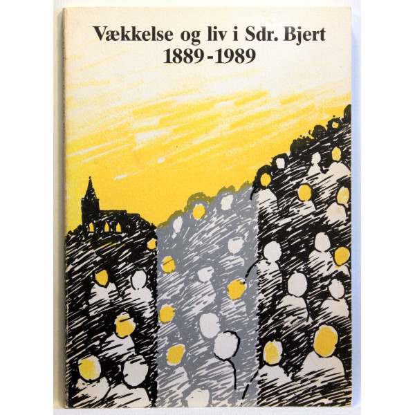 Vækkelse og liv i Sdr. Bjert 1889-1989