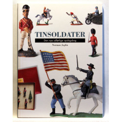 Tinsoldater. Den nye udførlige opslagsbog