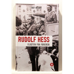 Rudolf Hess. Flugten fra føreren