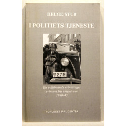 I politiets tjeneste - en politimands erindringer primært fra krigsårene 1940-45 