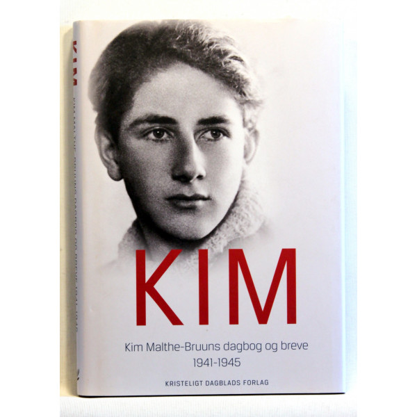 Kim. Kim Malthe-Bruuns dagbog og breve 1941-1945