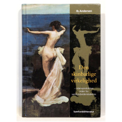 Den skinbarlige virkelighed - om vidensproduktion inden for samfundsvidenskaberne