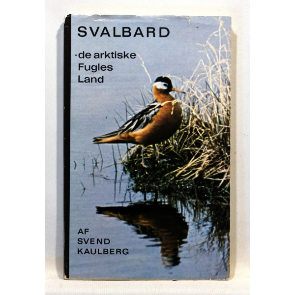Svalbard - de arktiske Fugles Land