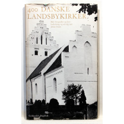 400 Danske Landsbykirker. Med fotografier og kort