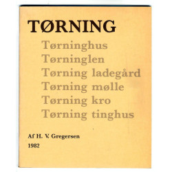 Tørning, Tørninghus, Tørninglen, Tørning ladegård, Tørning mølle, Tørning kro, Tørning tinghus