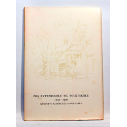 Fra rytterskole til folkeskole 1721-1971