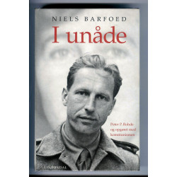 I unåde. Peter P. Rohde og opgøret med kommunismen