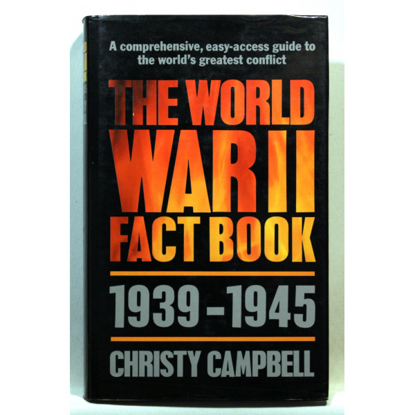 THE WORLD WAR II FACT BOOK 1939 - 45