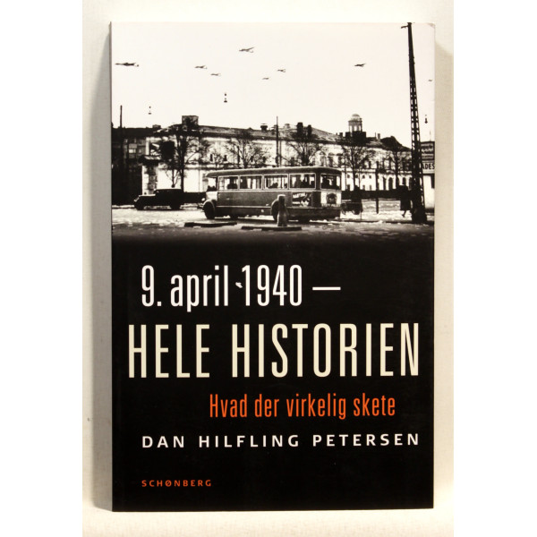 9. april 1940 - hele historien. Hvad der virkelig skete