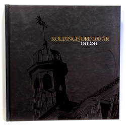 Koldingfjord 100 år - 1911-2011