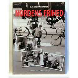 Nordens frihed. Illegale blade og bøger under besættelsen