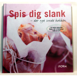 Spis dig slank - det nye sunde køkken