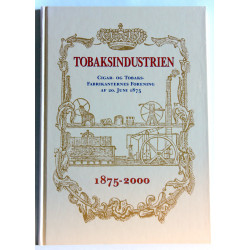 Tobaksindustrien. Cigar- og Tobaksfabrikanternes Forening af 20. juni 1875 