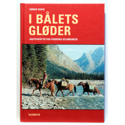 I bålets gløder. Jagteventyr fra verdens vildmarker