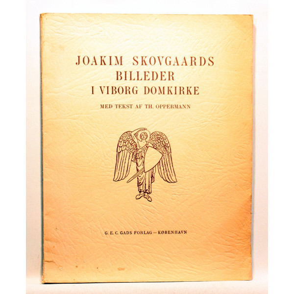 Joakim Skovgaards Billeder i Viborg Domkirke. Med Indledning og Forklaring