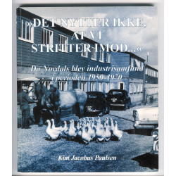 Det nytter ikke at vi stritter imod