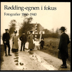 Rødding-egnen i fokus. Fotografier 1860-1940