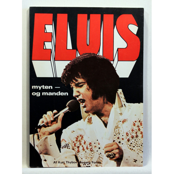 Elvis - Myten og manden