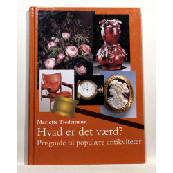 Hvad er det værd? Prisguide til populære antikviteter. 