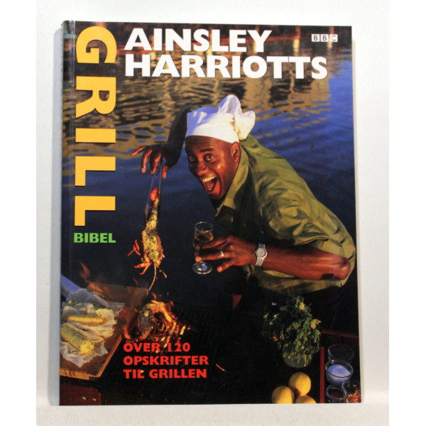 Ainsley Harriotts grillbibel