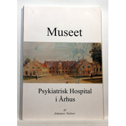 Museet. Psykiatrisk Hospital i Århus