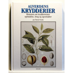 Alverdens krydderier. Historien om krydderiernes oprindelse, brug og egenskaber