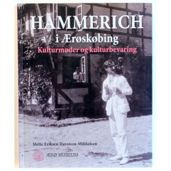 Hammerich i Ærøskøbing. Kulturmøder og kulturbevaring