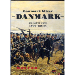 Danmark bliver Danmark - Krig, damp og genier i 1800-tallet