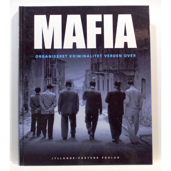 Mafia - organiseret kriminalitet verden over