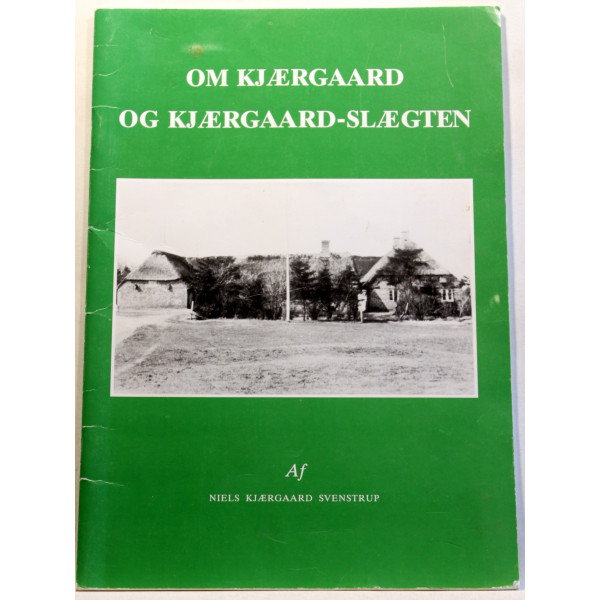 Om Kjærgaard og Kjærgaard-Slægten