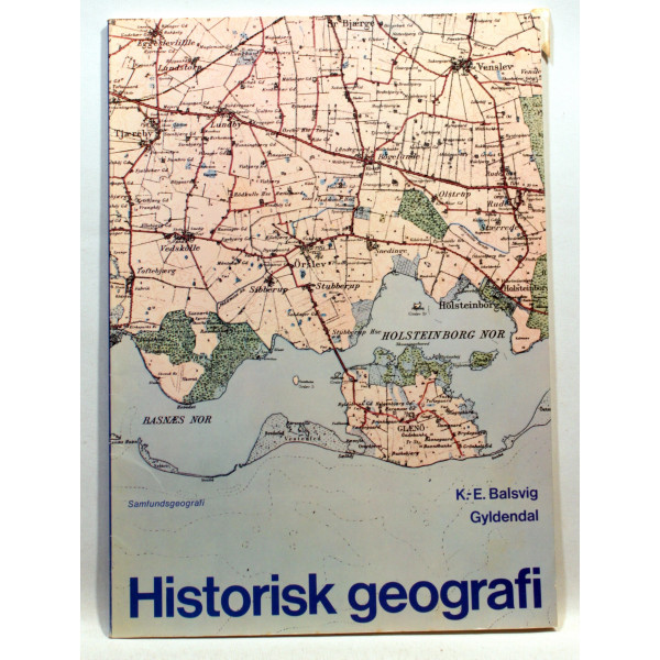 Historisk geografi. Samfundsgeografi