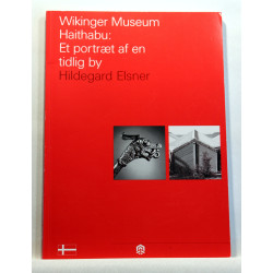 Wikinger Museum Haithabu. Et portræt af en tidligere by