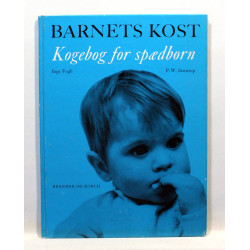 Barnets Kost. Kogebog for spædbørn