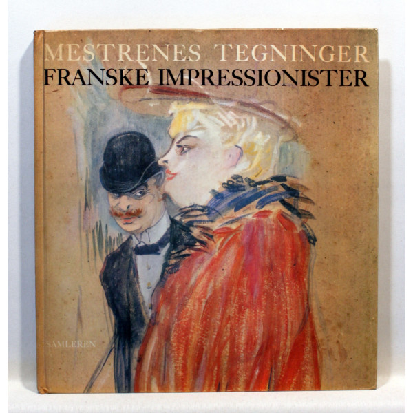 Mestrenes tegninger. Franske impressionister