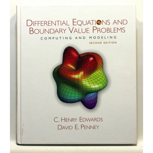 Differential Equations and Boundary Value Problems. Computing and Modeling 2nd Edition