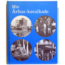 Min Århus-kavalkade. Erindringer fra et journalistvirke 1933-1982