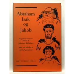 Abraham, Isak og Jakob. En gammel historie