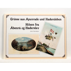 Grusse von Apenrade und Hadersleben. Hilsen fra Abenra og Haderslev 