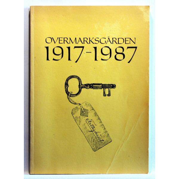 Overmarksgården 1917-1987