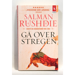 Gå over stregen. Essays og kommentarer 1992-2002