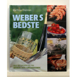 Webers bedste. Med 80 opskrifter fra Webers nye grillkogebog