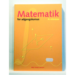 Matematik for adgangskursus ved ingeniørhøjskolerne. A-niveau