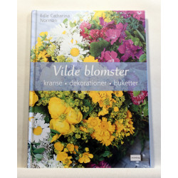 Vilde blomster. Kranse - dekorationer - buketter.