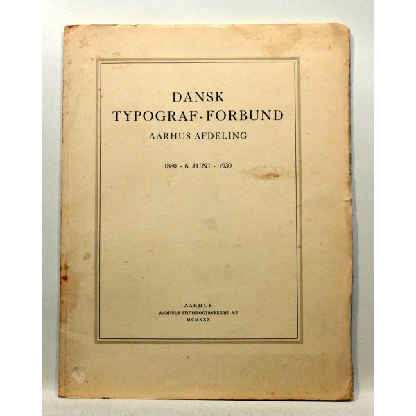 Dansk Typograf-Forbund. Aarhus Afdeling 1880 - 6.Juni - 1930