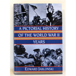 A Pictorial History of the World War II Years
