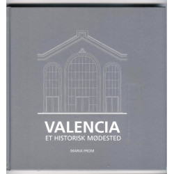 Valencia. Et historisk mødested