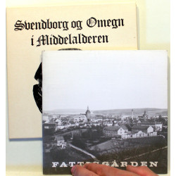 Fattiggården. Træk af fattigforsorgens historie i Svendborg