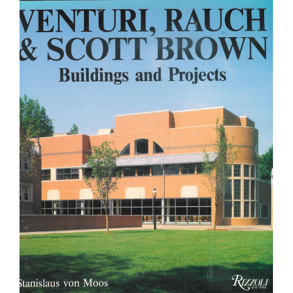 Venturi, Rauch & Scott Brown. Buildings and Projects
