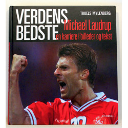 Verdens bedste Michael Laudrup. En karriere i billeder og tekst