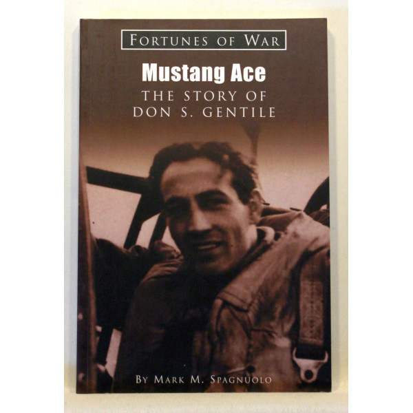 Mustang ace. The story of Don Gentile
